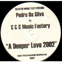 Pedro Da Silva & C + C Music Factory - A Deeper Love 2002 - White