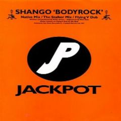Shango - Shango - Bodyrock - Jackpot