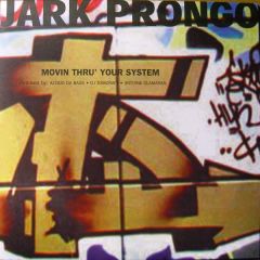 Jark Prongo - Jark Prongo - Movin Thru Your System (Remixes) - Phantom