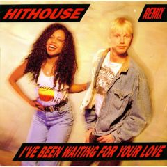 Hithouse - Hithouse - I've Been Waiting For Your Love (Remix) - The Brothers Organisation