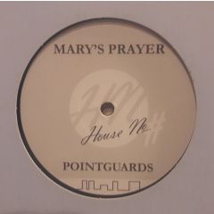 Pointguards - Pointguards - Mary's Prayer - House No.
