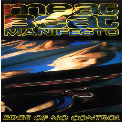 Meat Beat Manifesto - Meat Beat Manifesto - Edge Of No Control - Pias