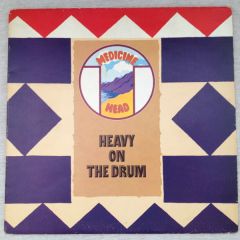 Medicine Head - Medicine Head - Heavy On The Drum - Dandelion Records