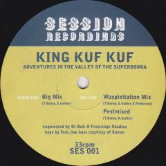 King Kuf Kuf - King Kuf Kuf - Adventures In The Valley Of The Superdooba - Session Recordings