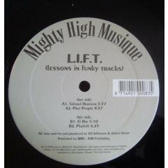 L.I.F.T. - L.I.F.T. - Lessons In Funky Tracks - Mighty High Musique