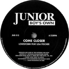 Lovestorm - Lovestorm - Come Closer - Junior Boys Own