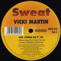 Vicki Martin - Vicki Martin - Not Gonna Do It (96 Remix) - Sweat