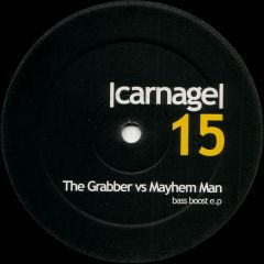The Grabber Vs Mayhem Man - The Grabber Vs Mayhem Man - Bass Boost EP - Carnage