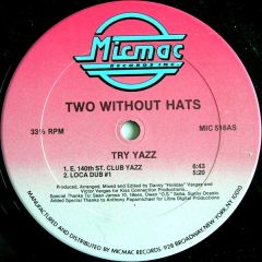 Two Without Hats - Two Without Hats - Try Yazz - Mic Mac