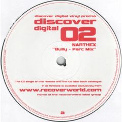 Narthex / John O'Callaghan & Bryan Kearney - Narthex / John O'Callaghan & Bryan Kearney - Bully / Restricted Motion (Remix) - Discover Digital