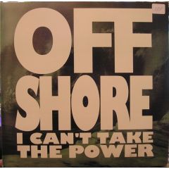 Off-Shore - Off-Shore - I Can't Take The Power - Epic