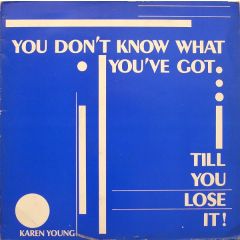 Karen Young - Karen Young - You Don't Know What You've Got... Till You Lose It ! - Firebird