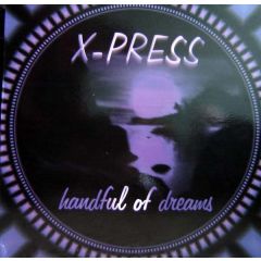 X-Press  - X-Press  - Handful Of Dreams - Blanco Y Negro