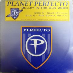 Planet Perfecto - Planet Perfecto - Bullet In The Gun 2000 - Perfecto
