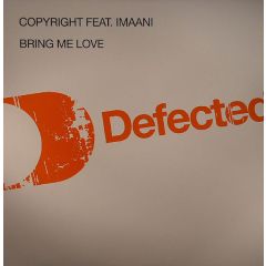 Copyright Feat Imaani - Copyright Feat Imaani - Bring Me Love - Defected