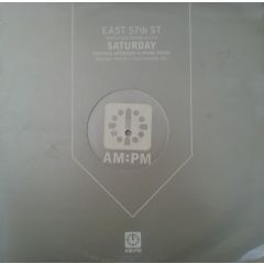East 57th St - East 57th St - Saturday (1997 Remix) - Am:Pm