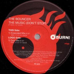 The Bouncer - The Bouncer - The Music (Don't Stop) - Burn! Records