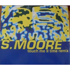 S. Moore - S. Moore - Touch Me II Time (Remix) - Deep Blaze Records