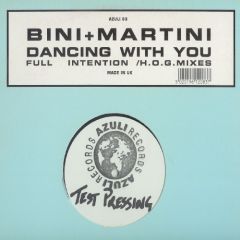 Bini & Martini - Bini & Martini - Dancing With You (Full Intention / H.O.G. Mixes) - Azuli Records