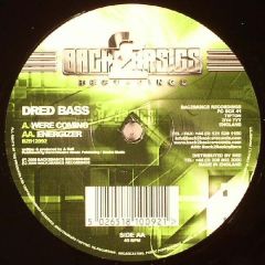 Dred Bass - Dred Bass - We'Re Coming - Back2Basics