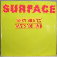 Surface - Surface - When Your Ex Wants You Back - Salsoul
