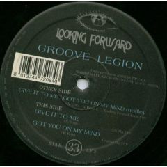 Groove Legion - Groove Legion - Give It To Me - Looking Forward