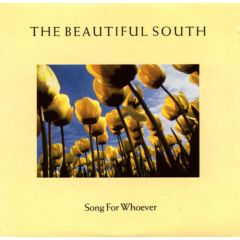 Beautiful South - Beautiful South - Song For Whoever - Go Discs