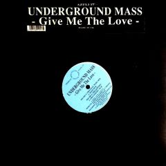 Underground Mass - Underground Mass - Give Me The Love - Azuli