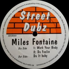 Miles Fontaine - Miles Fontaine - Work Your Body - Street Dubz