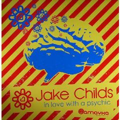Jake Childs - Jake Childs - In Love With A Psychic EP - Jamayka