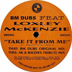 Bm Dubs - Bm Dubs - Take It From Me - Bmd2