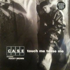 Case - Case - Touch Me Tease Me - Def Jam