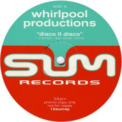 Whirlpool Productions - Whirlpool Productions - Disco Ii Disco - Sum Records