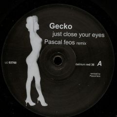 Gecko - Gecko - Just Close Your Eyes - Delirium