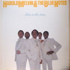 Harold Melvin & The Blue Notes - Harold Melvin & The Blue Notes - Now Is The Time - Abc Records