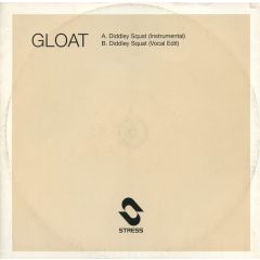 Gloat - Gloat - Diddley Squat - Stress