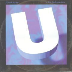 DJ Scot Project - DJ Scot Project - U (The Feeling Mixes) - Overdose