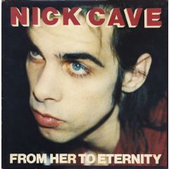 Nick Cave & The Bad Seeds - Nick Cave & The Bad Seeds - From Her To Eternity - Mute