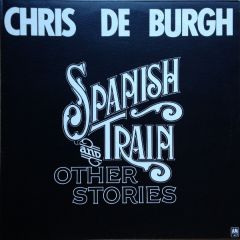 Chris De Burgh - Chris De Burgh - Spanish Train And Other Stories - A&M Records