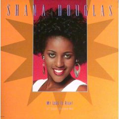 Shana Douglas - Shana Douglas - My Love Is Right - MCA