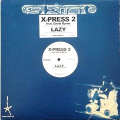 X-Press 2 feat. David Byrne - X-Press 2 feat. David Byrne - Lazy - Skint