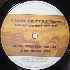 House Of Downtown - House Of Downtown - Have You Got It EP - South Exit