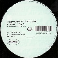 Instant Pleasure - Instant Pleasure - First Love - Megabop