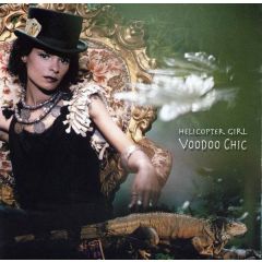 Helicopter Girl - Helicopter Girl - Voodoo Chic - Instant Karma