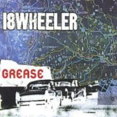 18 Wheeler - 18 Wheeler - Grease - Creation