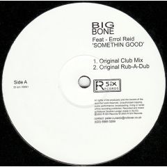 Big Bone Ft Errol Reid - Big Bone Ft Errol Reid - Somethin Good - R Six Records 