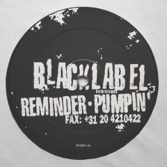Reminder - Reminder - Pumpin' - Black Label