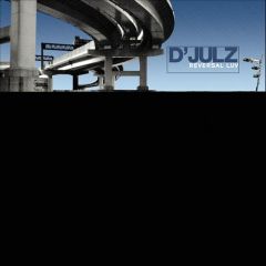 D'Julz - D'Julz - Reversal Luv - Serial