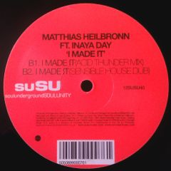 Matthias Heilbronn Ft Inaya Day - Matthias Heilbronn Ft Inaya Day - I Made It - Susu