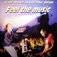 Scott Brown & Paul Elstak - Scott Brown & Paul Elstak - Feel The Music - Forze Records 3